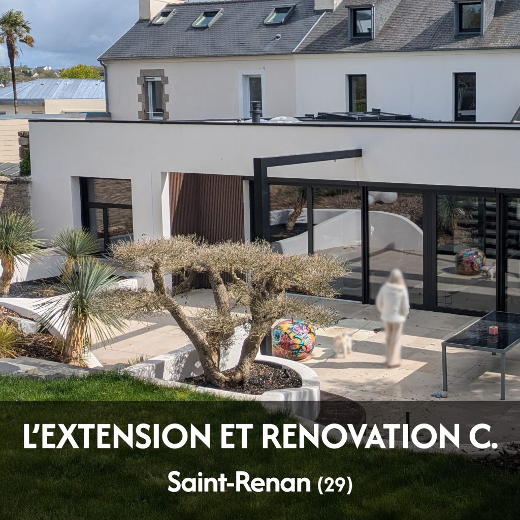 Rénovation d’une habitation existante et création d’une extension - projet à Saint-Renan dans le Finistère en Bretagne. Projet réalisé par l'Atelier Cédric Didat